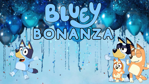 Bluey Bonanza!